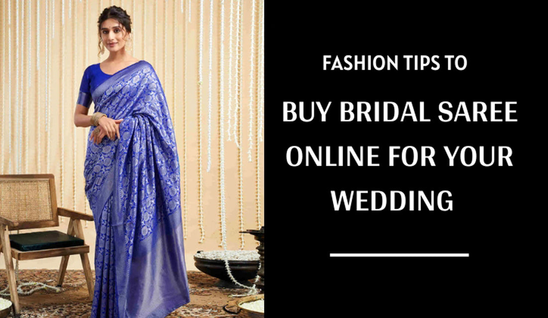 Style Advice for Purchasing a Bridal Saree Online for Your Wedding